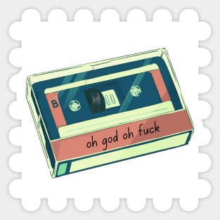 oh god oh f*ck tape Sticker